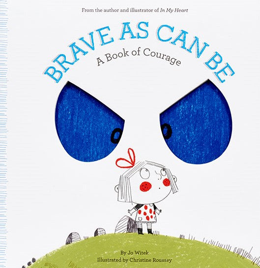 Brave As Can Be, Jo Witek and Christine Roussey