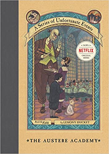 A Series of Unfortunate Events: The Austere Academy (Book 5), Lemony Snicket