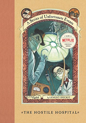 A Series of Unfortunate Events: The Hostile Hospital (Book 8), Lemony Snicket