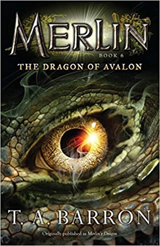 Merlin (Book 6): The Dragon of Avalon, T. A. Barron