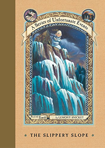 A Series of Unfortunate Events: The Slippery Slope (Book 10), Lemony Snicket