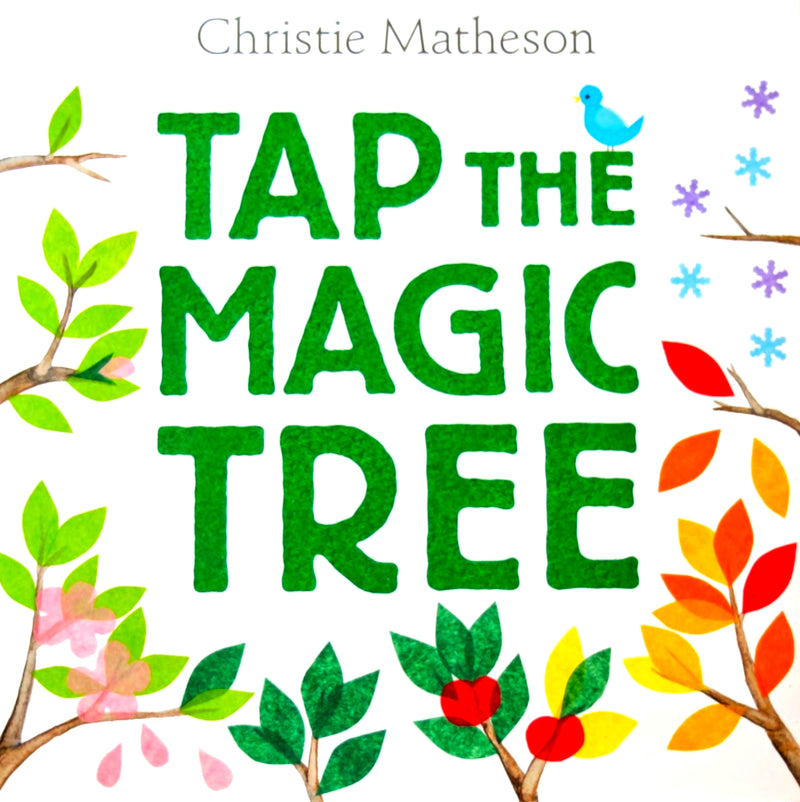 Tap the Magic Tree, Christie Matheson