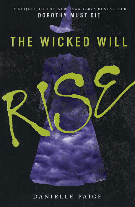 Dorothy Must Die (Book 2): The Wicked Will Rise, Danielle Paige