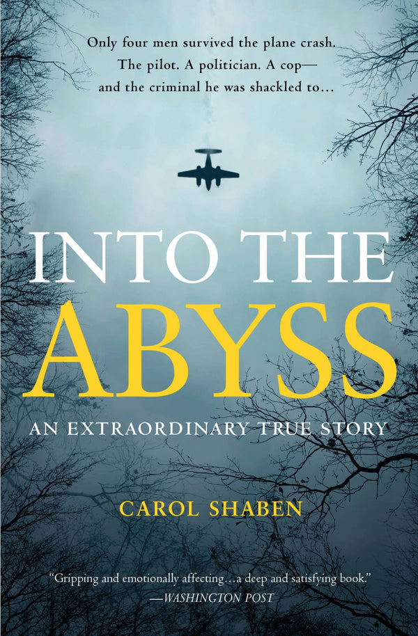 Into the Abyss: An Extraordinary True Story, Carol Shaben