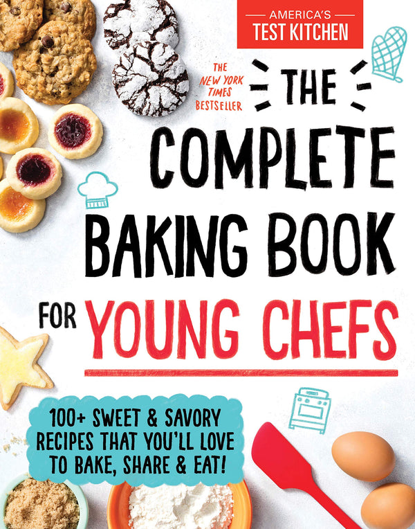 The Complete Baking Book for Young Chefs, America's Test Kitchen