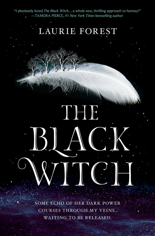 The Black Witch Chronicles (Book 1): The Black Witch, Laurie Forest