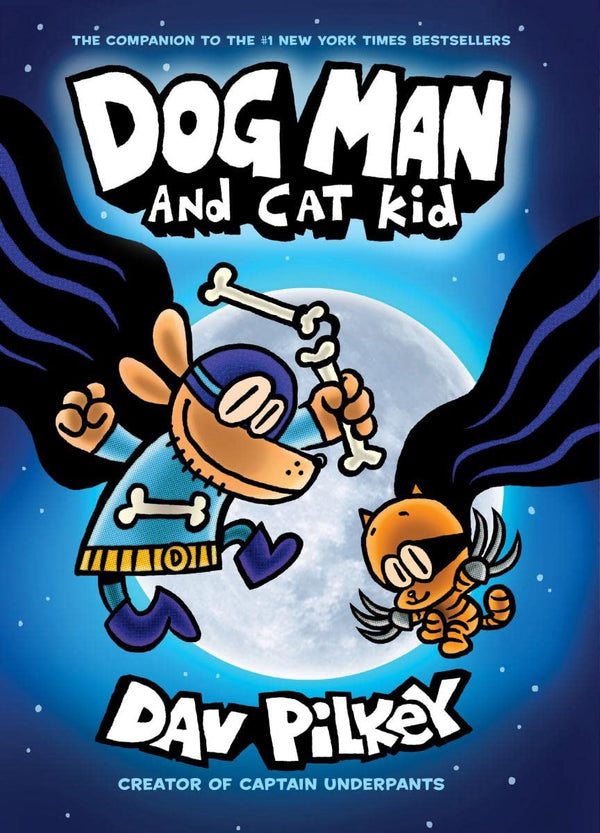 Dog Man (Book 4): Dog Man and Cat Kid, Dav Pilkey