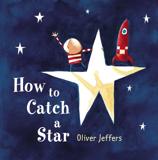 How to Catch a Star, Oliver Jeffers