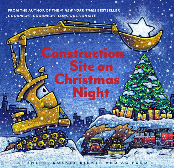 Construction Site on Christmas Night, Sherri Duskey Rinker and Ag Ford
