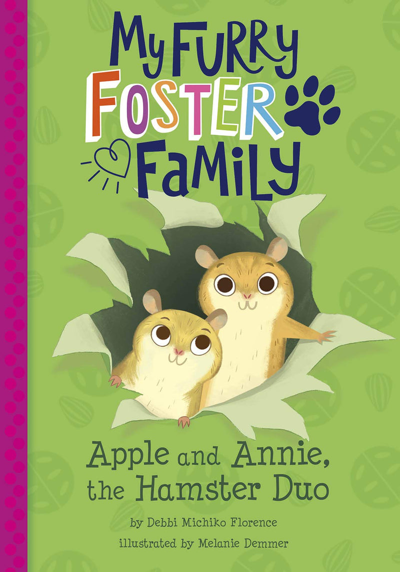 My Furry Foster Family: Apple and Annie, the Hamster Duo, Debbi Michiko Florence