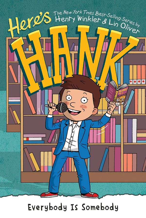 Here's Hank (Book 6): Everybody is Somebody, Henry Winkler and Lin Oliver