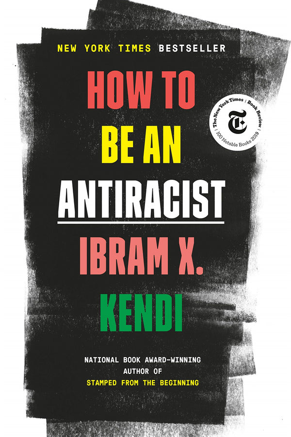 How to be an Antiracist, Ibram X. Kendi