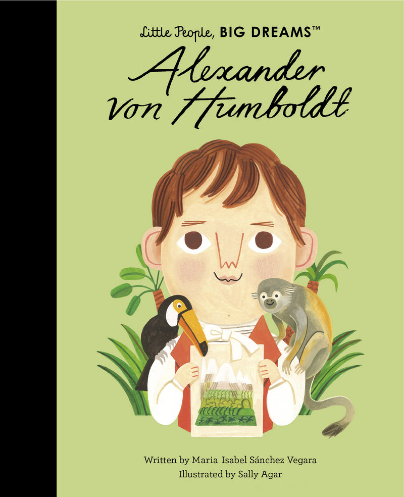 Little People Big Dreams: Alexander von Humboldt