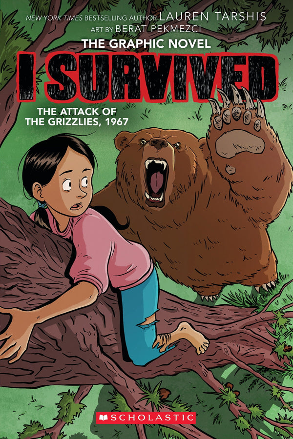 I Survived: The Attack of the Grizzlies, 1967: The Graphic Novel, Lauren Tarshis