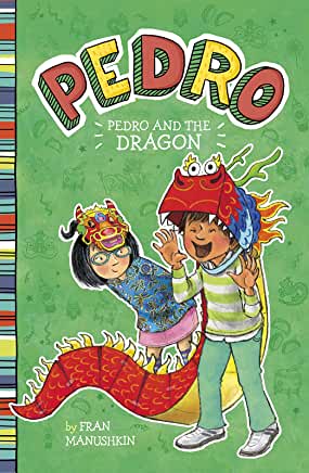 Pedro: Pedro and the Dragon, Fran Manshkin