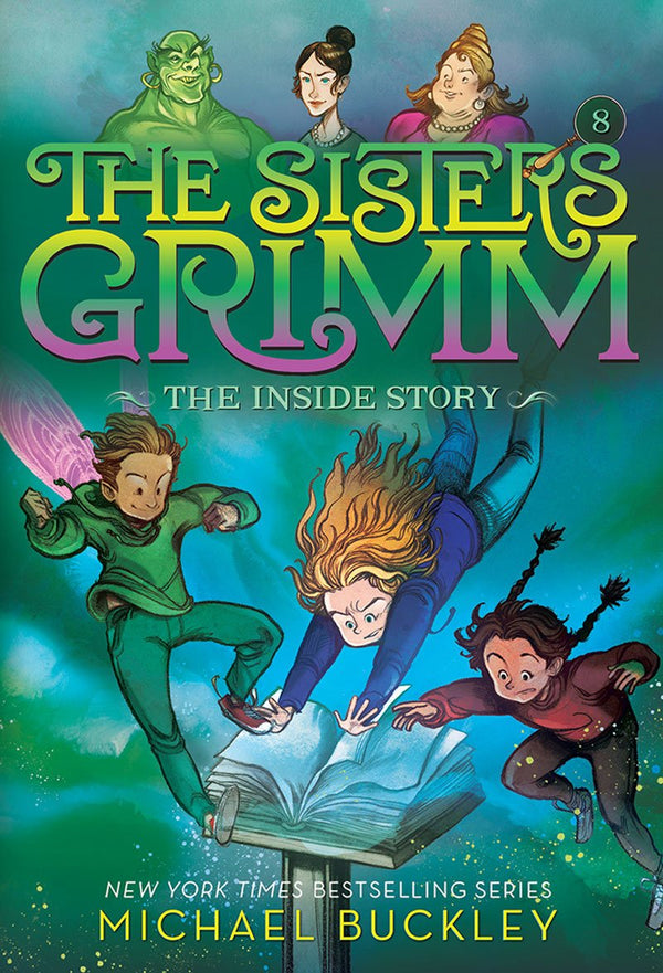 The Sisters Grimm (Book 8): The Inside Story, Michael Buckley