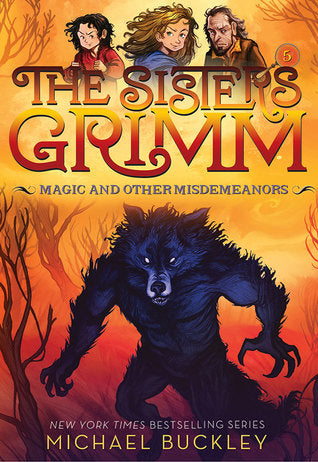 The Sisters Grimm (Book 5): Magic and Other Misdemeanors, Michael Buckley
