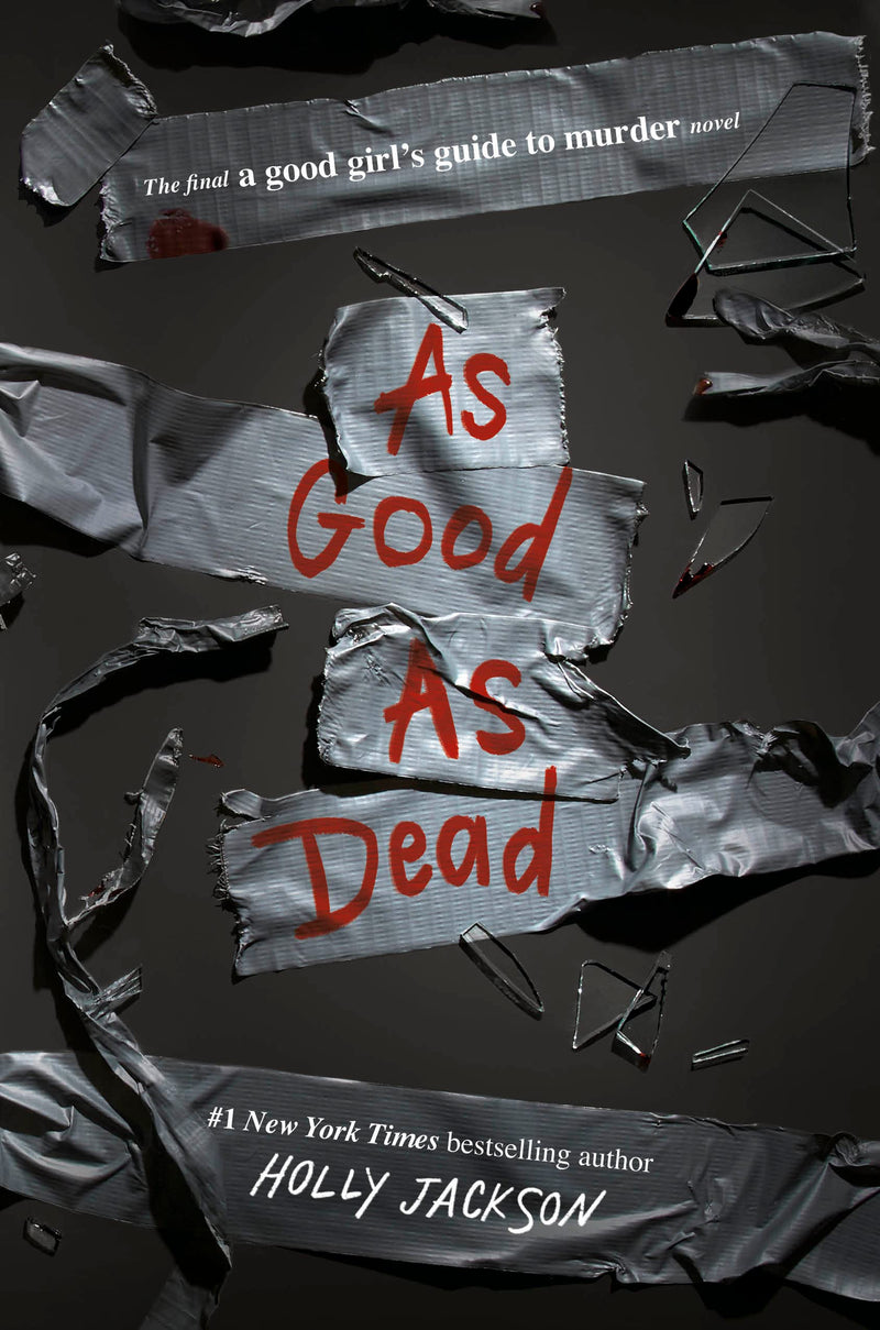 A Good Girl’s Guide to Murder (Book 3): As Good As Dead, Holly Jackson