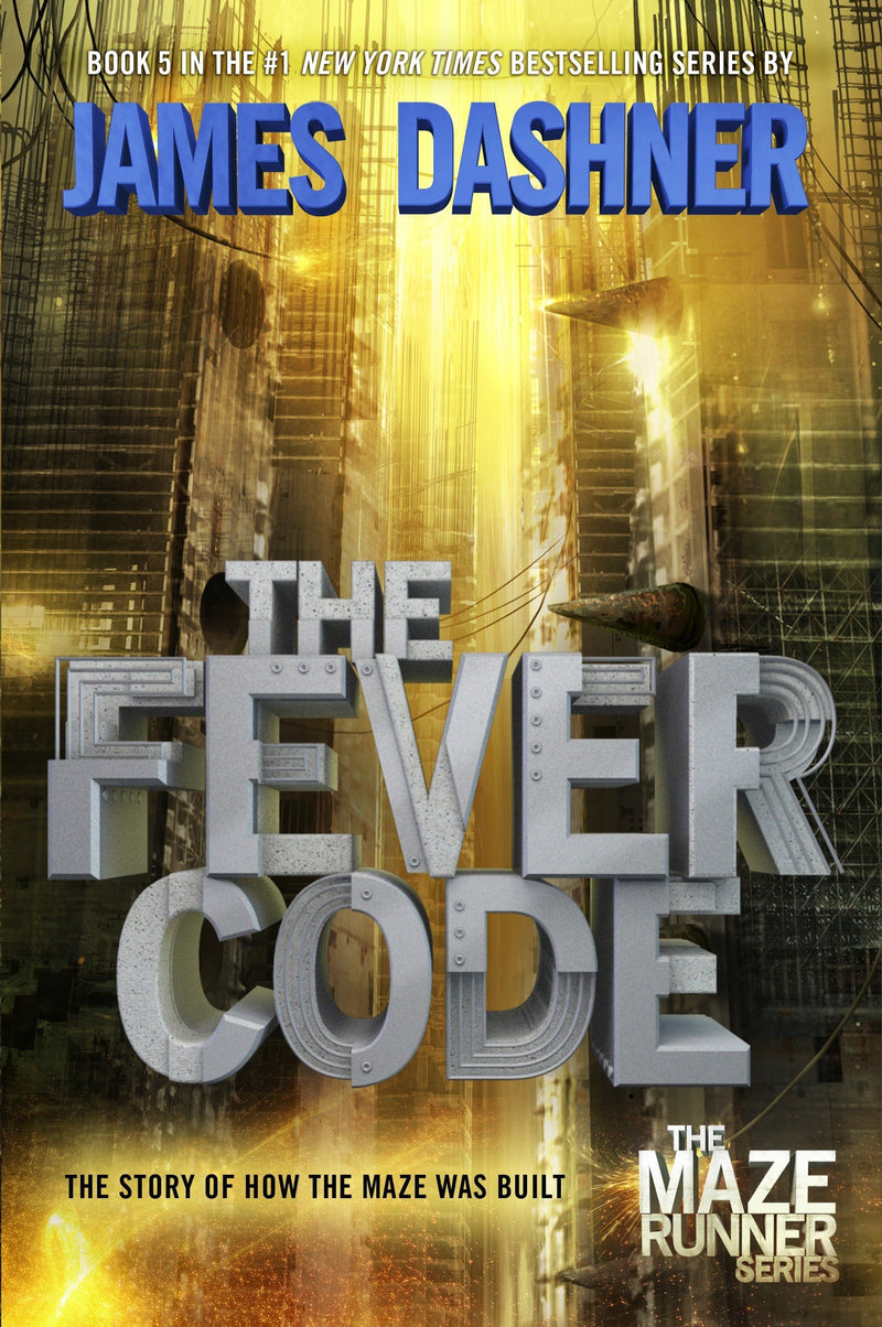 The Maze Runner (Book 5): The Fever Code, James Dashner