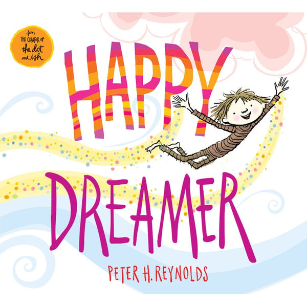 Happy Dreamer, Peter H. Reynolds