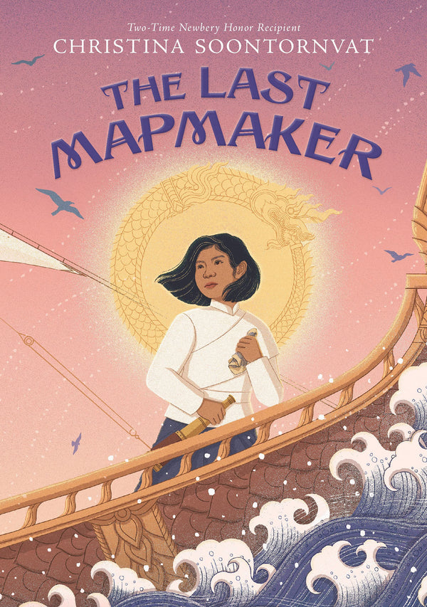 The Last Mapmaker, Christina Soontornvat