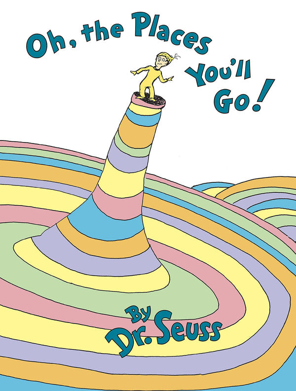 Oh, the Places You’ll Go!, Dr. Seuss
