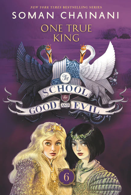 The School for Good and Evil: One True King (Book 6), Soman Chainani