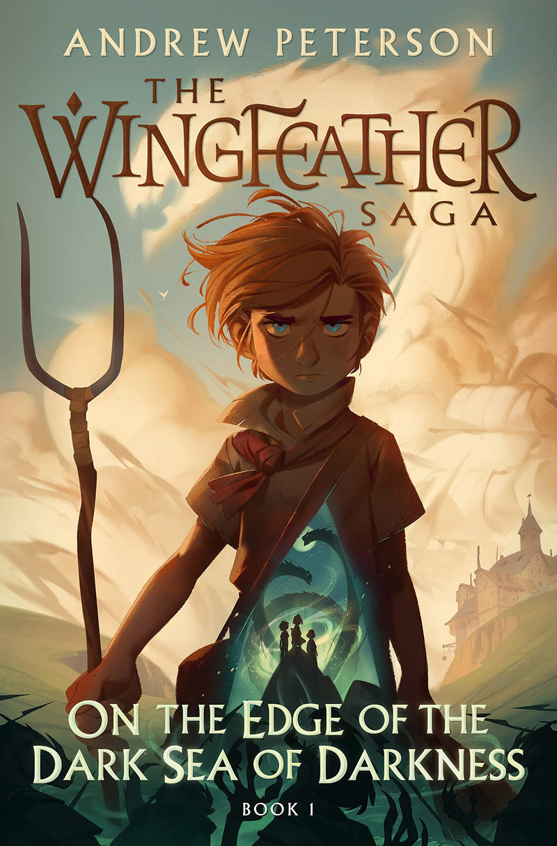 The Wingfeather Saga (Book 1): On the Edge of the Dark Sea of Darkness, Andrew Peterson