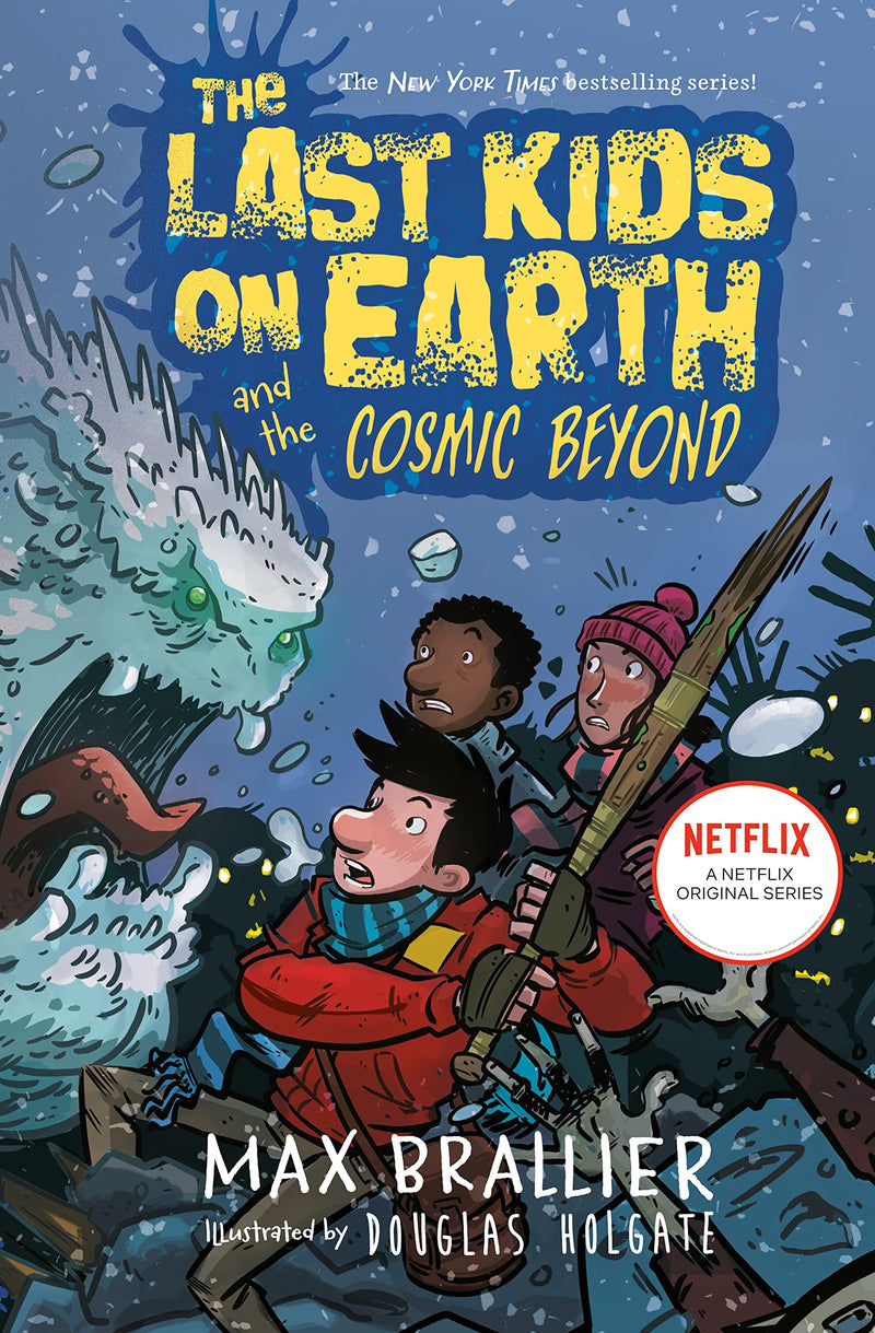 The Last Kids on Earth and the Cosmic Beyond (Book 4), Max Brallier and Douglas Holgate