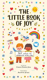 The Little Book of Joy, written by Joanne Ruelos Diaz and illustrated by Annelies Draws