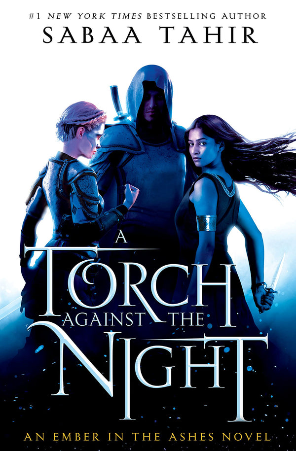 An Ember In The Ashes (Book 2): A Torch Against The Night, Sabaa Tahir