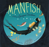 Manfish: A Story of Jacques Cousteau, Jennifer Berne and Éric Puybaret