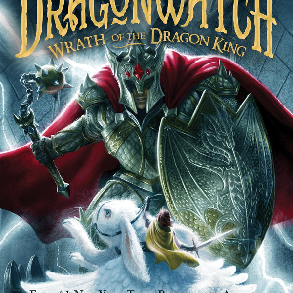 Dragonwatch (Book 2): Wrath of the Dragon King, Brandon Mull