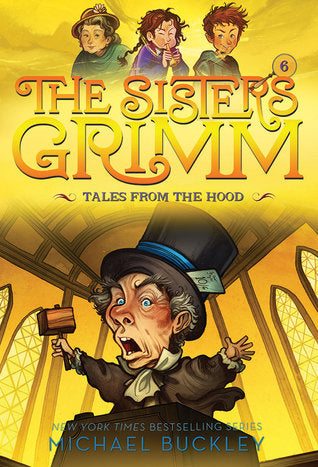 The Sisters Grimm (Book 6): Tales From the Hood, Michael Buckley