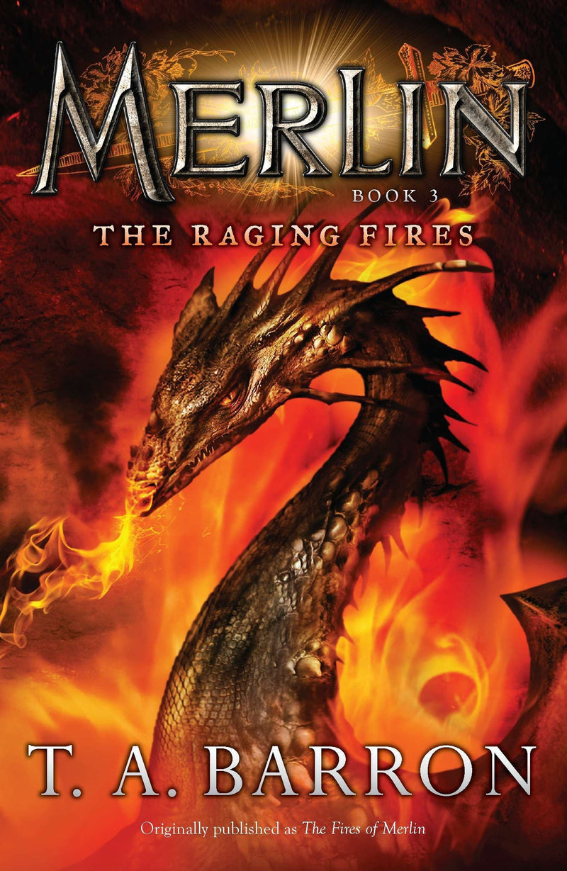 Merlin (Book 3): The Raging Fires, T. A. Barron