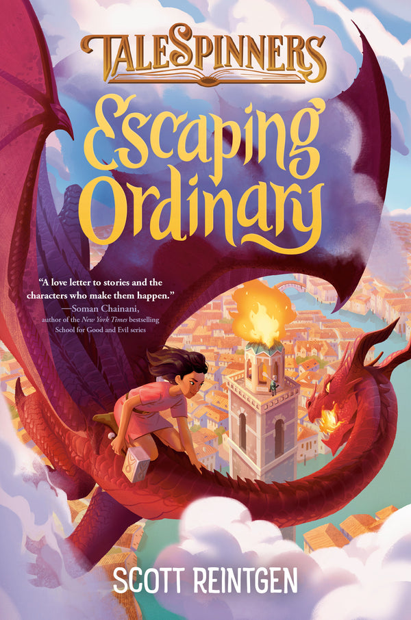 Talespinners (Book 2): Escaping Ordinary, Scott Reintgen
