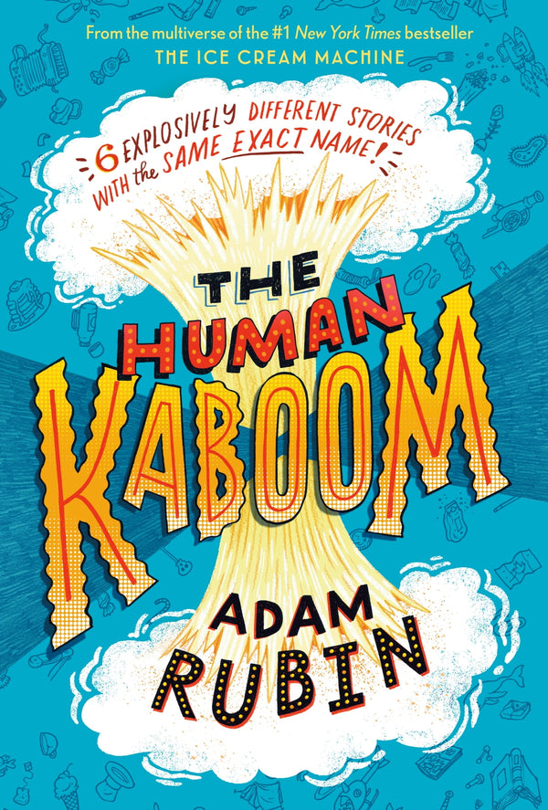 The Human Kaboom, Adam Rubin