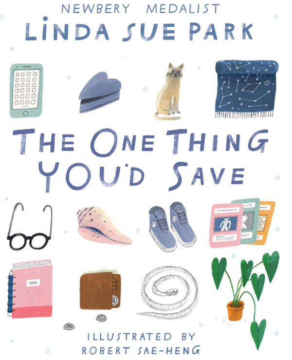 The One Thing You'd Save, Linda Sue Park and Robert Sae-Heng