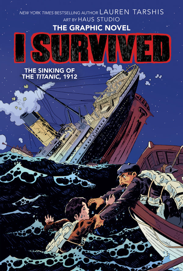 I Survived: The Sinking of the Titanic: The Graphic Novel, Lauren Tarshis