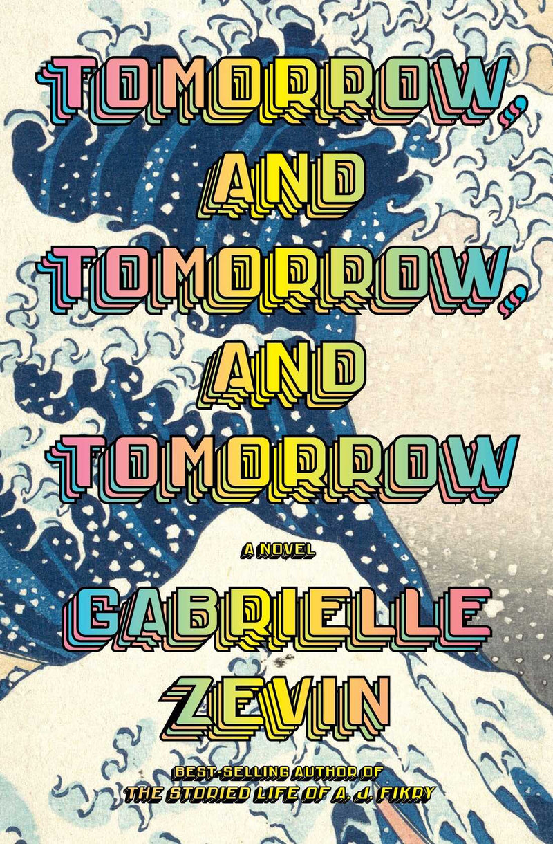 Tomorrow, and Tomorrow, and Tomorrow, Gabrielle Zevin
