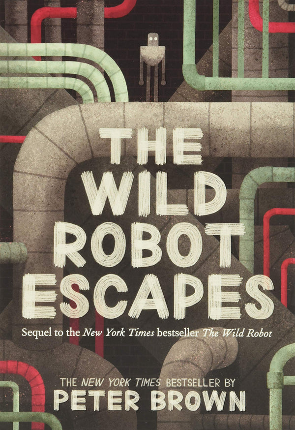 The Wild Robot (Book 2): The Wild Robot Escapes, Peter Brown