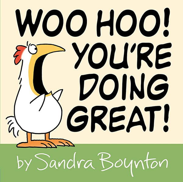 Woo Hoo! You're Doing Great!, Sandra Boynton